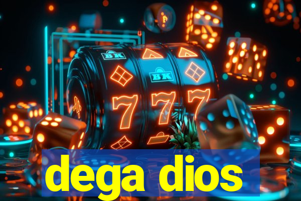 dega dios